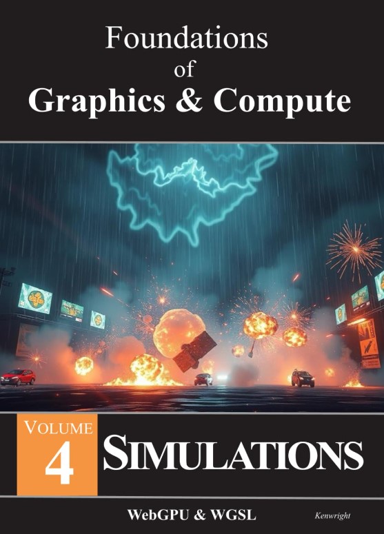 Foundations of Graphics & Compute: Volume 4: Simulations